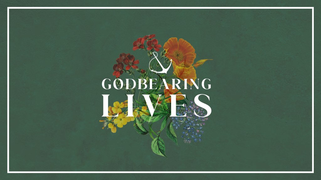 Vintage illustration of flowers with text overlaid, "Godbearing Lives"