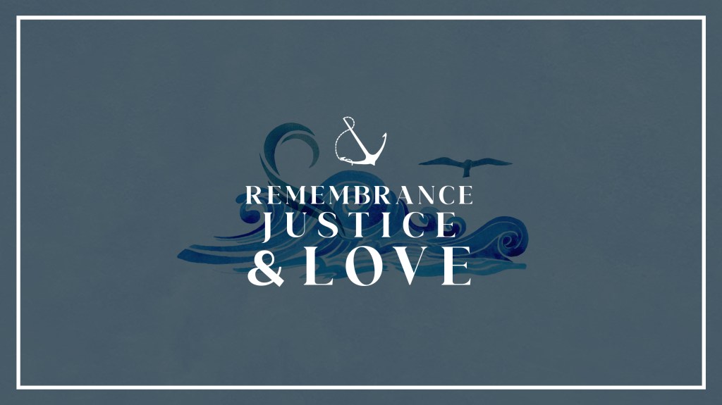 Watercolor illustration of wave and bird with text overlaid, "Remembrance, Justice & Love"