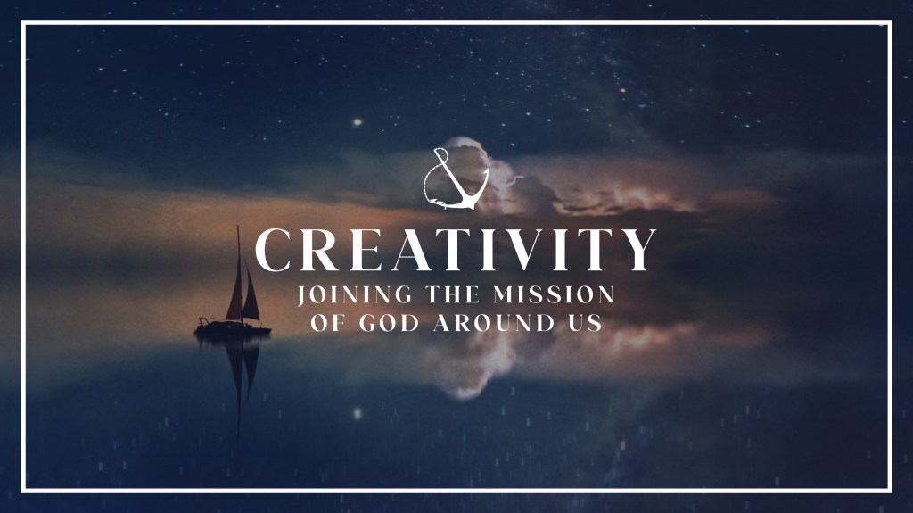 Image of a boat sailing into the distant horizon with text overlaid, "Creativity: Joining the mission of God around us"