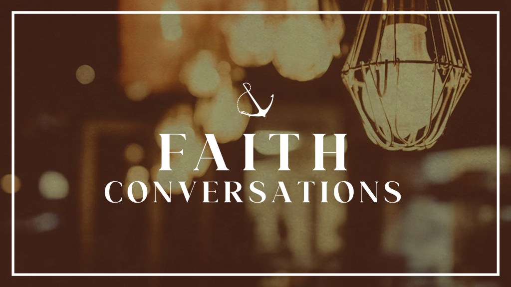 Image of several light bulbs with text overlaid, "Faith Conversations"