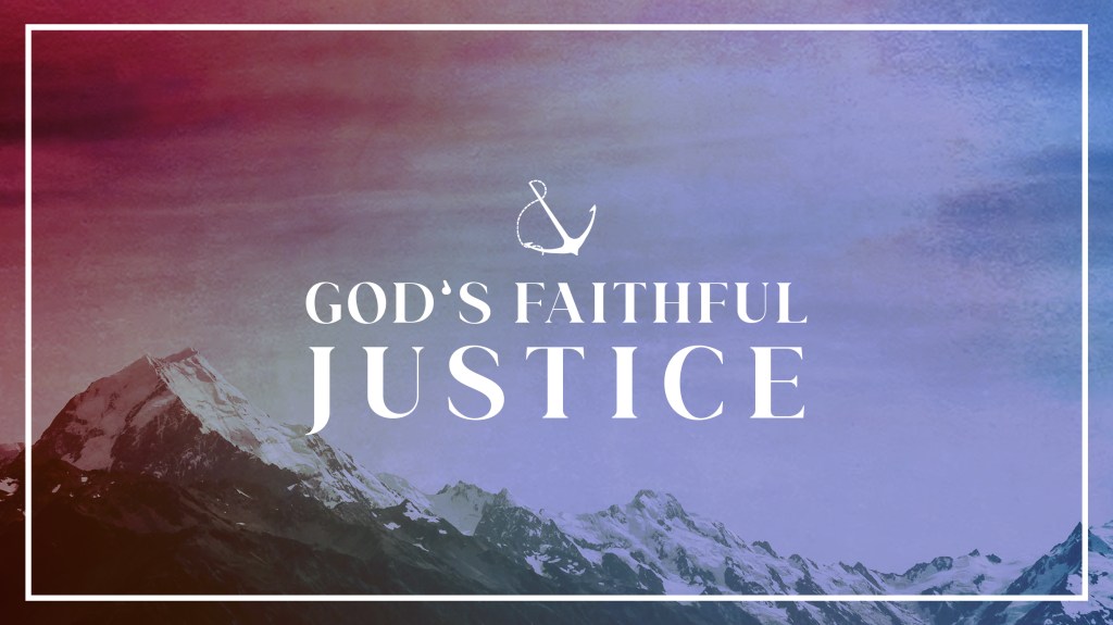Image of mountaintops with text overlaid, "God's Faithful Justice"
