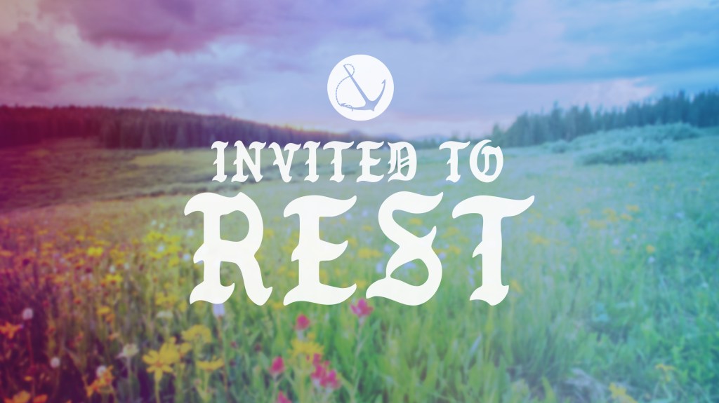 Image of a flower field with text overlaid, "Invited to Rest"