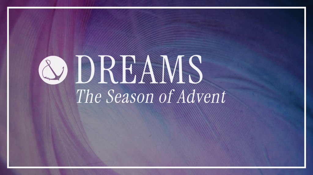 Image of blue and purple cloth with text overlaid, "Dreams: The Season of Advent"