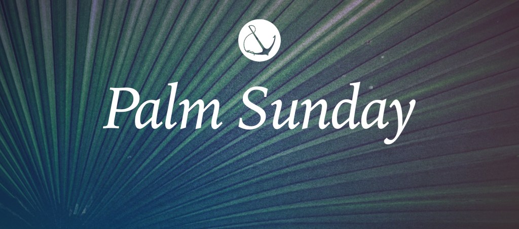 Image of a palm leaf with text overlaid, "Palm Sunday"