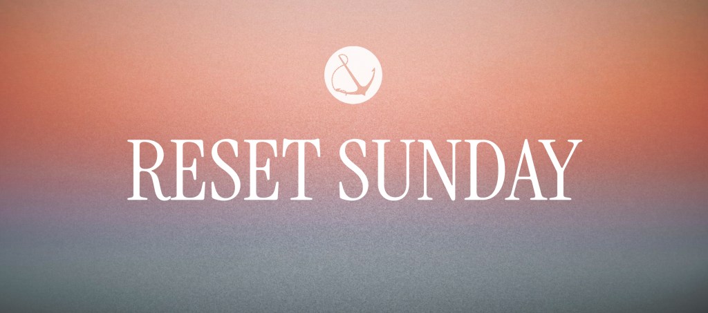 Image of a colorful gradient with text overlaid, "Reset Sunday"