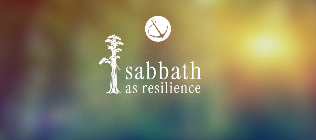 Image of a colorful gradient with text overlaid, "Sabbath as Resilience"