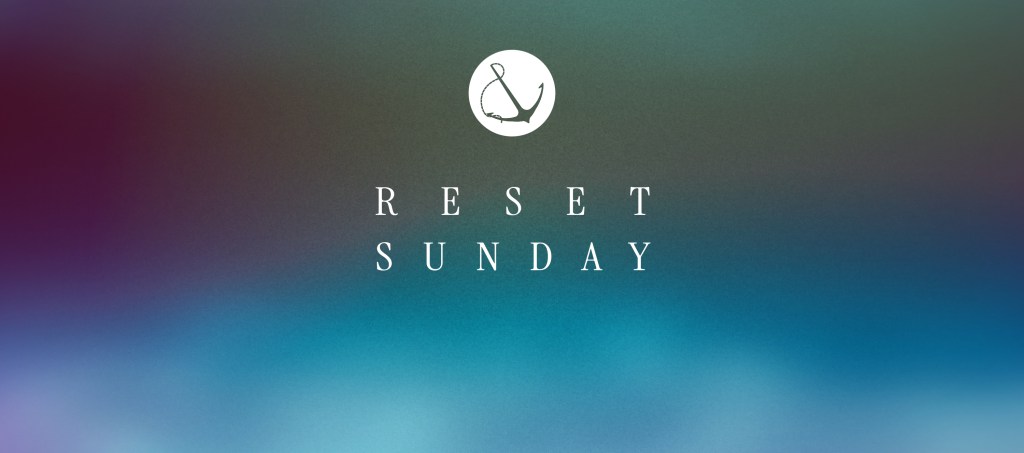 Colorful gradient with text overlaid, "Reset Sunday" 