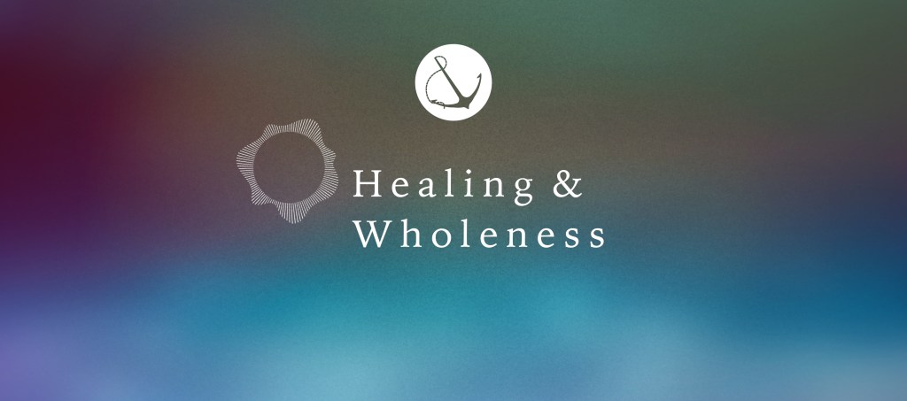 Colorful gradient with text overlaid, "Healing & Wholeness"